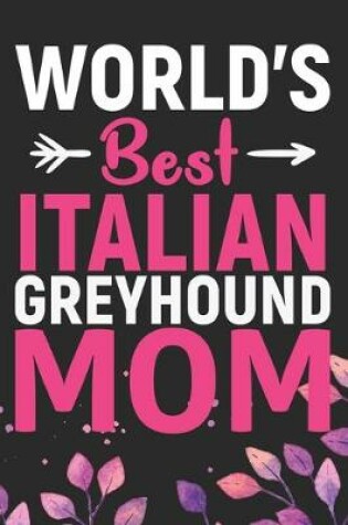 Cover of World's Best Italian Greyhound Mom