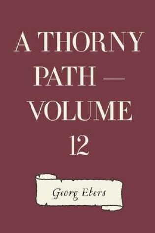 Cover of A Thorny Path - Volume 12