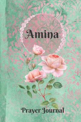 Book cover for Amina Personalized Name Praise and Worship Prayer Journal