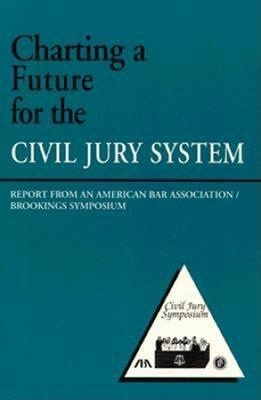 Book cover for Charting a Future for the Civil Jury System