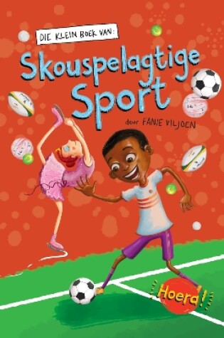 Cover of Die Klein boek van skouspelagtige sport