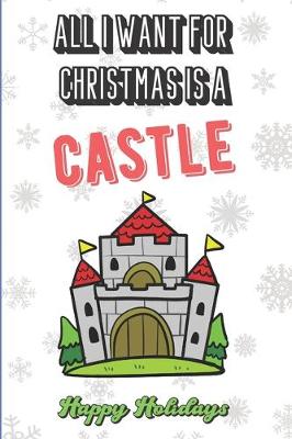 Book cover for All I Want For Christmas Is A Castle