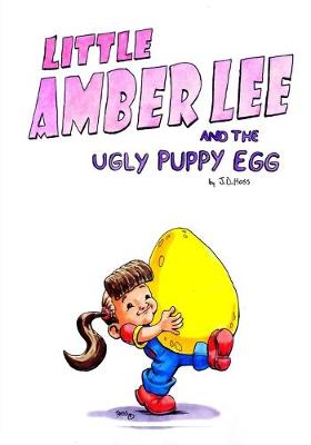 Book cover for Little Amber Lee and the Ugly Puppy Egg