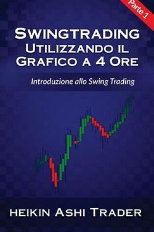 Cover of Swing Trading Utilizzando il Grafico a 4 Ore 1