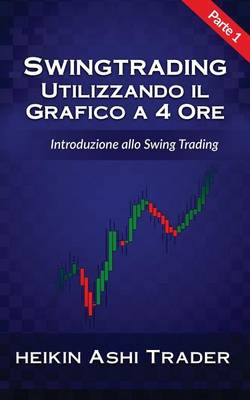 Book cover for Swing Trading Utilizzando il Grafico a 4 Ore 1