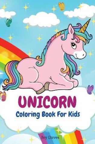 Cover of Unicorn Coloring Book For Kids