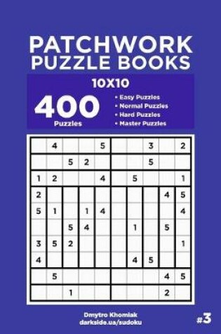 Cover of Patchwork Puzzle Books - 400 Easy to Master Puzzles 10x10 (Volume 3)