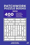 Book cover for Patchwork Puzzle Books - 400 Easy to Master Puzzles 10x10 (Volume 3)