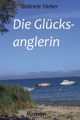 Book cover for Die Glücksanglerin