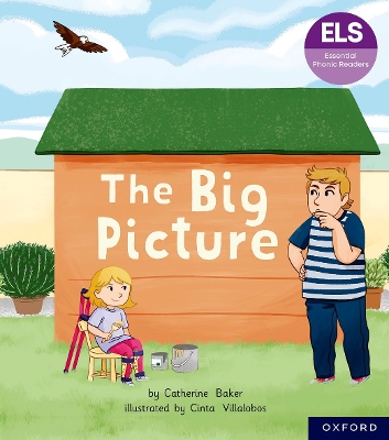 Book cover for Essential Letters and Sounds: Essential Phonic Readers: Oxford Reading Level 3: The Big Picture