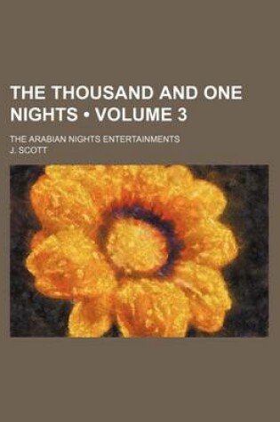 Cover of The Thousand and One Nights (Volume 3 ); The Arabian Nights Entertainments