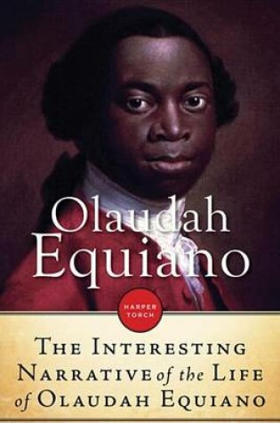 Cover of Interesting Narrative of the Life of Olaudah Equiano or Gustavus Vassa, Th