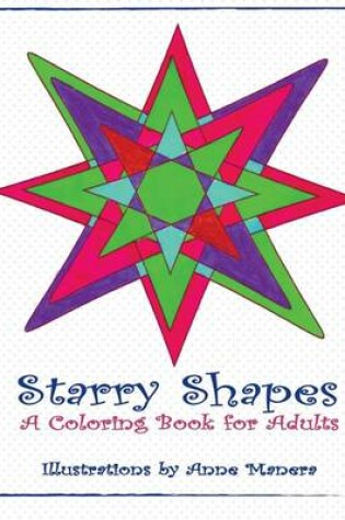 Cover of Starry Shapes a Coloring Book for Adults