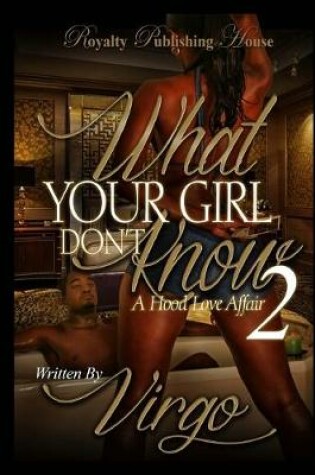 Cover of What Your Girl Don't Know 2