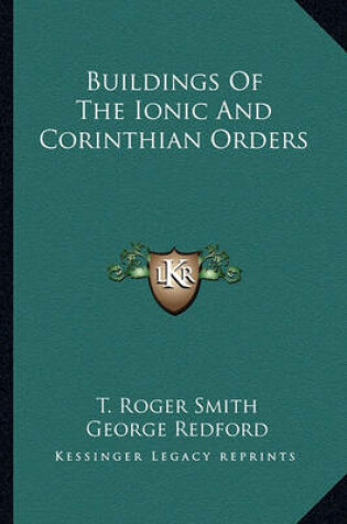 Cover of Buildings Of The Ionic And Corinthian Orders