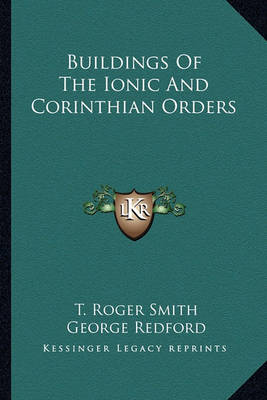 Book cover for Buildings Of The Ionic And Corinthian Orders