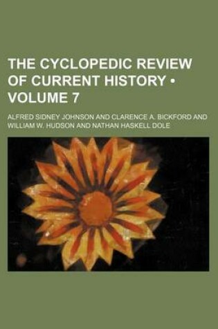 Cover of The Cyclopedic Review of Current History (Volume 7)