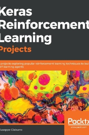 Cover of Keras Reinforcement Learning Projects