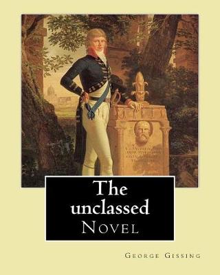 Book cover for The unclassed By