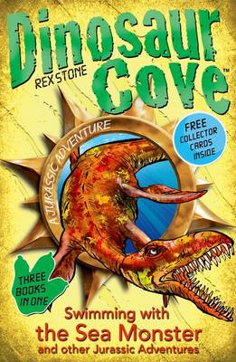 Book cover for Dinosaur Cove: Swimming with the Sea Monster and other Jurassic Adventures