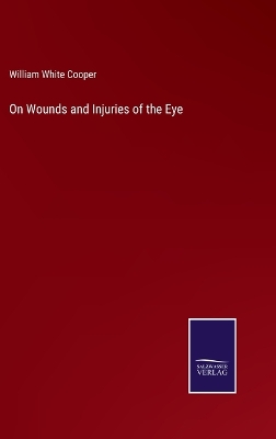 Book cover for On Wounds and Injuries of the Eye