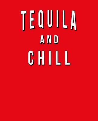 Book cover for Tequila And Chill