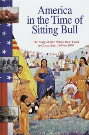 Cover of America in the Time of Sitting Bull