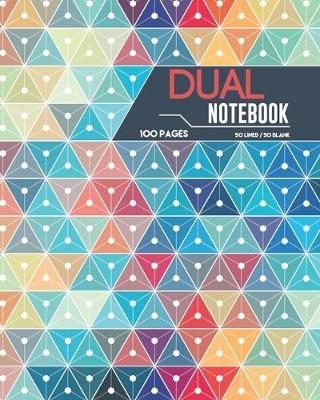 Book cover for Dual Notebook 100 Pages 50 Lined / 50 Blank