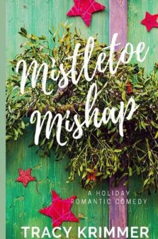 Cover of Mistletoe Mishap