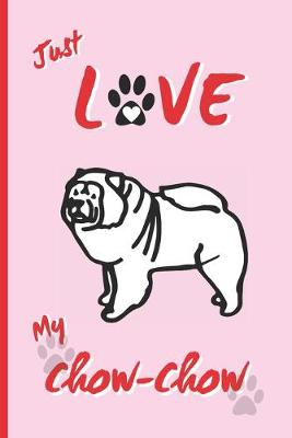 Book cover for Just Love My Chow Chow