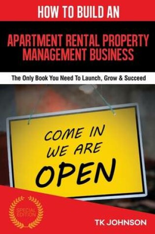 Cover of How to Build an Apartment Rental Property Management Business (Special Edition)