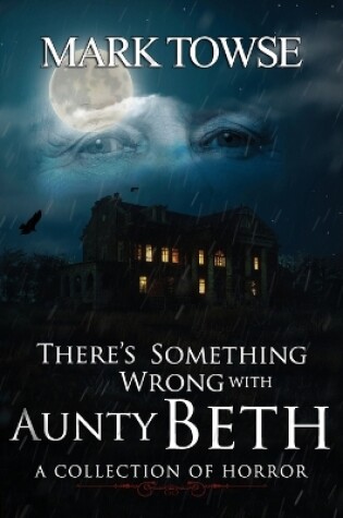 Cover of There's Something Wrong with Aunty Beth