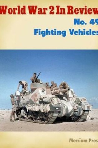 Cover of World War 2 In Review No. 49: Fighting Vehicles
