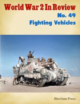 Book cover for World War 2 In Review No. 49: Fighting Vehicles