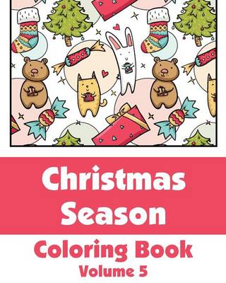 Cover of Christmas Season Coloring Book (Volume 5)