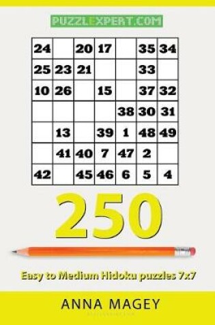 Cover of 250 Easy to Medium Hidoku Puzzles 7x7