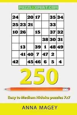 Cover of 250 Easy to Medium Hidoku Puzzles 7x7