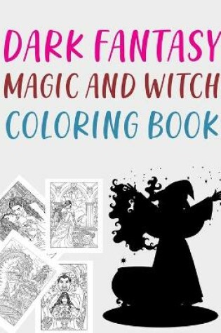 Cover of Dark Fantasy Magic and Witch Coloring Book