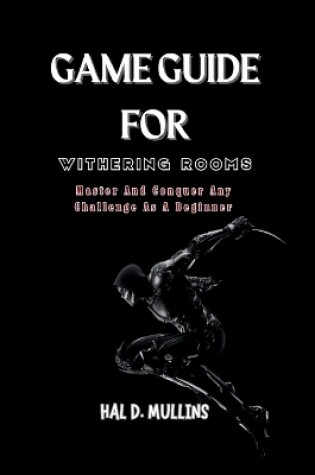 Cover of Game Guide for Withering Rooms