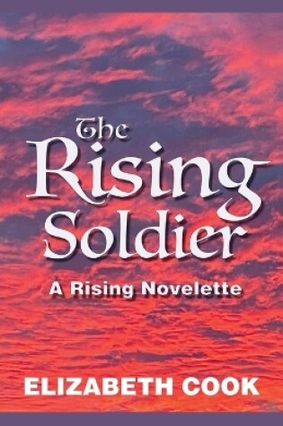 Cover of The Rising Soldier