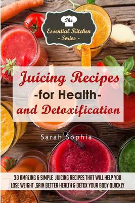 Book cover for Juicing Recipes for Health & Detoxification