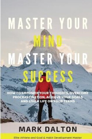 Cover of Master Your Mind - Master Your Success