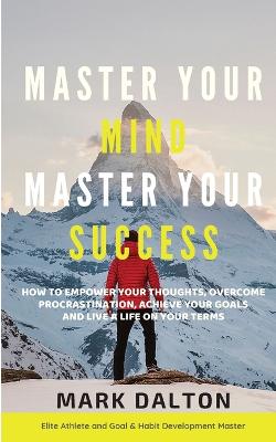 Book cover for Master Your Mind - Master Your Success