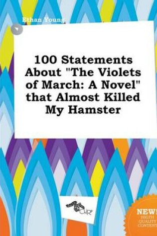 Cover of 100 Statements about the Violets of March
