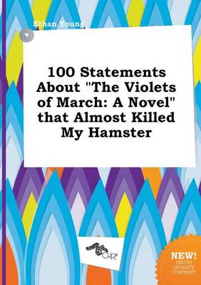 Book cover for 100 Statements about the Violets of March