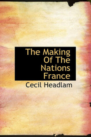 Cover of The Making of the Nations France