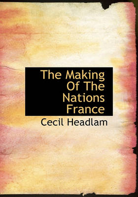 Book cover for The Making of the Nations France