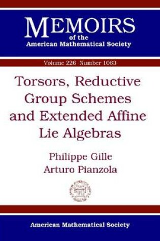 Cover of Torsors, Reductive Group Schemes and Extended Affine Lie Algebras