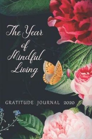 Cover of Gratitude Journal 2020 The Year of Mindful Living