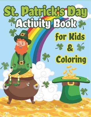 Book cover for St. Patrick's Day Activity Book for Kids & Coloring